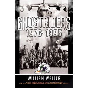 Post Hill Press Ghostriders 1976-1995 : "Invictus" Combat History Of The Ac-130 Spectre Gunship, Iran, El Salvador, Grenada, Panama, Iraq, Bosnia-Herzegovina, Somalia Volume 2 Post Hill Press Ghostriders 1976-1995 : "Invictus" Combat History Of The Ac-130 Spectre Gunship, Iran, El Salvador, Grenada, Panama, Iraq, Bosnia-Herzegovina, Somalia Volume 2