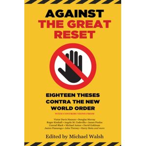 Post Hill Press Against The Great Reset : Eighteen Theses Contra The World Order Post Hill Press Against The Great Reset : Eighteen Theses Contra The World Order