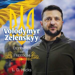 Permuted Press Volodymyr Zelenskyy: Defender Of Freedom Permuted Press Volodymyr Zelenskyy: Defender Of Freedom