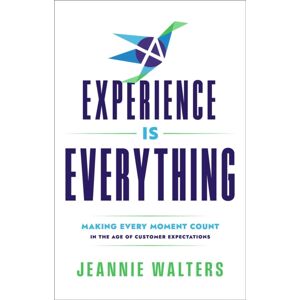 Forefront Books Experience Is Everything : Making Every Moment Count In The Age Of Customer Expectations Forefront Books Experience Is Everything : Making Every Moment Count In The Age Of Customer Expectations