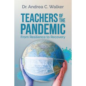 Halo Publishing International Teachers Of The Pandemic : From Resilience To Recovery Halo Publishing International Teachers Of The Pandemic : From Resilience To Recovery
