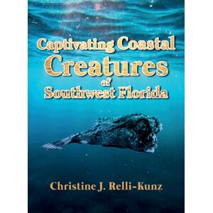Halo Publishing International Captivating Coastal Creatures Of Southwest Florida Halo Publishing International Captivating Coastal Creatures Of Southwest Florida