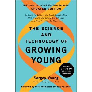 BenBella Books The Science And Technology Of Growing Young, Updated Edition : An Insider'S Guide To The Breakthroughs That Will Dramatically Extend Our Lifespan... And What You Can Do Right Now BenBella Books The Science And Technology Of Growing Young, Updated Edition : An Insider'S Guide To The Breakthroughs That Will Dramatically Extend Our Lifespan... And What You Can Do Right Now