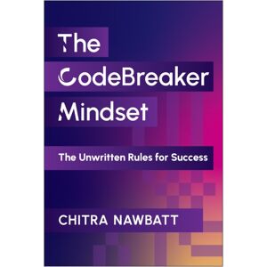 BenBella Books Codebreaker Mindset : The Unwritten Rules For Success BenBella Books Codebreaker Mindset : The Unwritten Rules For Success