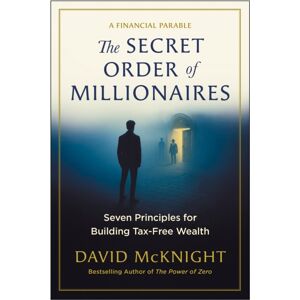 BenBella Books The Secret Order Of Millionaires : Seven Principles For Building Tax-Free Wealth BenBella Books The Secret Order Of Millionaires : Seven Principles For Building Tax-Free Wealth