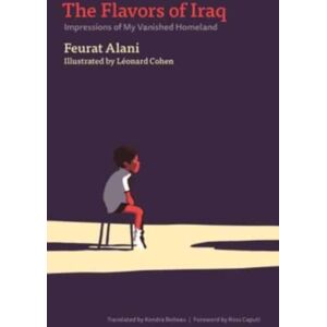 Pennsylvania State University Press The Flavors Of Iraq : Impressions Of My Vanished Homeland Pennsylvania State University Press The Flavors Of Iraq : Impressions Of My Vanished Homeland