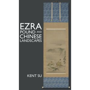 Clemson University Digital Press Ezra Pound And Chinese Landscapes Clemson University Digital Press Ezra Pound And Chinese Landscapes
