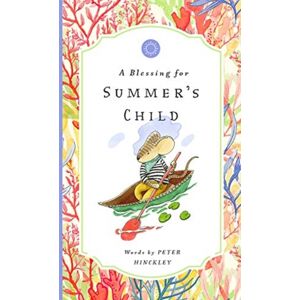 Bushel & Peck Books A Blessing For Summer'S Child Bushel & Peck Books A Blessing For Summer'S Child