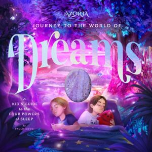 Bushel & Peck Books Azoria: Journey To The World Of Dreams : A Kid'S Guide To The Four Powers Of Sleep Bushel & Peck Books Azoria: Journey To The World Of Dreams : A Kid'S Guide To The Four Powers Of Sleep