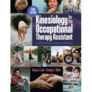 SLACK Incorporated Kinesiology For The Occupational Therapy Assistant : Essential Components Of Function And Movement SLACK Incorporated Kinesiology For The Occupational Therapy Assistant : Essential Components Of Function And Movement