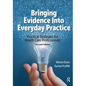 SLACK Incorporated Bringing Evidence Into Everyday Practice : Practical Strategies For Healthcare Professionals SLACK Incorporated Bringing Evidence Into Everyday Practice : Practical Strategies For Healthcare Professionals