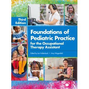 SLACK Incorporated Foundations Of Pediatric Practice For The Occupational Therapy Assistant SLACK Incorporated Foundations Of Pediatric Practice For The Occupational Therapy Assistant