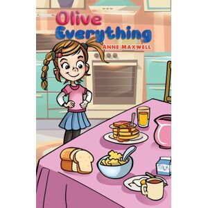 Austin Macauley Publishers LLC Olive Everything Austin Macauley Publishers LLC Olive Everything