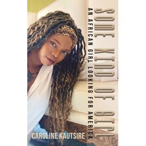 Austin Macauley Publishers LLC Some Kind Of Girl Austin Macauley Publishers LLC Some Kind Of Girl