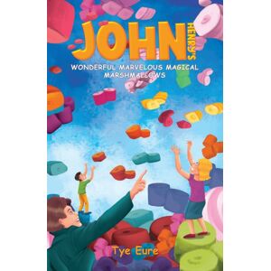 Austin Macauley Publishers LLC John Henry'S Wonderful Marvelous Magical Marshmallows Austin Macauley Publishers LLC John Henry'S Wonderful Marvelous Magical Marshmallows