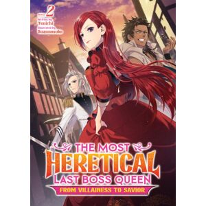 Seven Seas Entertainment, LLC The Most Heretical Last Boss Queen: From Villainess To Savior (Light Novel) Vol. 2 Seven Seas Entertainment, LLC The Most Heretical Last Boss Queen: From Villainess To Savior (Light Novel) Vol. 2