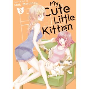 Seven Seas Entertainment, LLC My Cute Little Kitten Vol. 2 Seven Seas Entertainment, LLC My Cute Little Kitten Vol. 2
