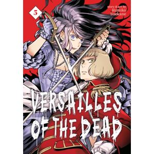 Seven Seas Entertainment, LLC Versailles Of The Dead Vol. 5 Seven Seas Entertainment, LLC Versailles Of The Dead Vol. 5