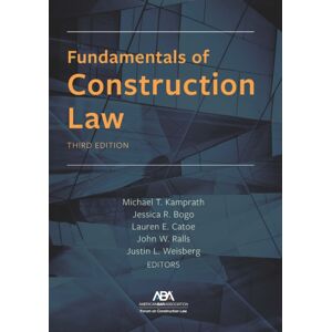 American Bar Association Fundamentals Of Construction Law, Third American Bar Association Fundamentals Of Construction Law, Third