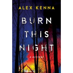 Crooked Lane Books Burn This Night : A Mystery Crooked Lane Books Burn This Night : A Mystery