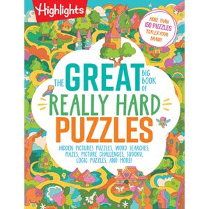 Highlights Press The Great Big Book Of Really Hard Puzzles : 256 Pages Of Mind-Twisting Mazes, Logic Games And Hidden Pictures Puzzles, Highlights Activity Book For Kids Ages 8 And Up Highlights Press The Great Big Book Of Really Hard Puzzles : 256 Pages Of Mind-Twisting Mazes, Logic Games And Hidden Pictures Puzzles, Highlights Activity Book For Kids Ages 8 And Up