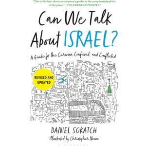 Bloomsbury Publishing USA Can We Talk About Israel? (Revised And Updated) : A Guide For The Curious, Confused, And Conflicted Bloomsbury Publishing USA Can We Talk About Israel? (Revised And Updated) : A Guide For The Curious, Confused, And Conflicted