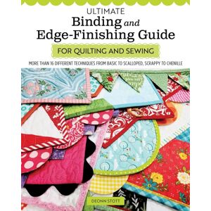 Fox Chapel Publishing Ultimate Binding And Edge-Finishing Guide For Quilting And Sewing : More Than 16 Different Techniques Fox Chapel Publishing Ultimate Binding And Edge-Finishing Guide For Quilting And Sewing : More Than 16 Different Techniques