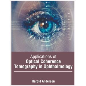 Murphy & Moore Publishing Applications Of Optical Coherence Tomography In Ophthalmology Murphy & Moore Publishing Applications Of Optical Coherence Tomography In Ophthalmology