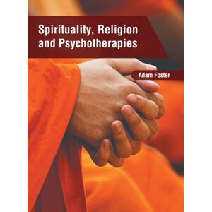 Murphy & Moore Publishing Spirituality, Religion And Psychotherapies Murphy & Moore Publishing Spirituality, Religion And Psychotherapies