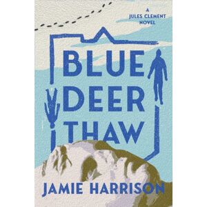 Counterpoint Blue Deer Thaw : A Jules Clement Novel Counterpoint Blue Deer Thaw : A Jules Clement Novel