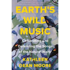 Counterpoint Earth'S Wild Music : Celebrating And Defending The Songs Of The Natural World Counterpoint Earth'S Wild Music : Celebrating And Defending The Songs Of The Natural World