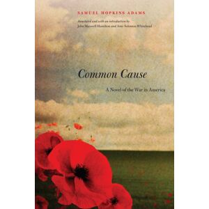 Potomac Books Inc Common Cause : A Novel Of The War In America Potomac Books Inc Common Cause : A Novel Of The War In America
