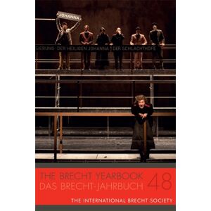 Boydell & Brewer Ltd The Brecht Yearbook / Das Brecht-Jahrbuch 48 Boydell & Brewer Ltd The Brecht Yearbook / Das Brecht-Jahrbuch 48