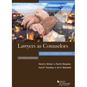 West Academic Publishing Lawyers As Counselors, A Client-Centered Approach West Academic Publishing Lawyers As Counselors, A Client-Centered Approach