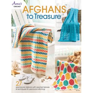 Annie's Publishing, LLC Afghans To Treasure : 27 Spectacular Afghans With Assorted Textures & Techniques For Year-Round Stitching! Annie's Publishing, LLC Afghans To Treasure : 27 Spectacular Afghans With Assorted Textures & Techniques For Year-Round Stitching!