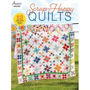 Annie's Publishing, LLC Scrap-Happy Quilts Annie's Publishing, LLC Scrap-Happy Quilts