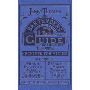 Innovative Eggz LLC Jerry Thomas Bartenders Guide 1887 Reprint Innovative Eggz LLC Jerry Thomas Bartenders Guide 1887 Reprint