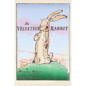 Innovative Eggz LLC The Velveteen Rabbit : Hardcover Original 1922 Full Color Reproduction Innovative Eggz LLC The Velveteen Rabbit : Hardcover Original 1922 Full Color Reproduction