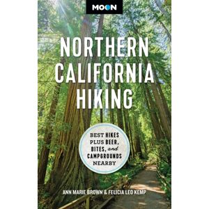 Avalon Travel Publishing Moon Northern California Hiking (First Edition) : Hikes Plus Beer, Bites, And Campgrounds Nearby Avalon Travel Publishing Moon Northern California Hiking (First Edition) : Hikes Plus Beer, Bites, And Campgrounds Nearby