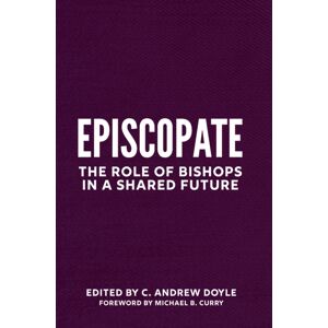 Church Publishing Inc Episcopos : The Role Of Bishops In A Shared Future Church Publishing Inc Episcopos : The Role Of Bishops In A Shared Future