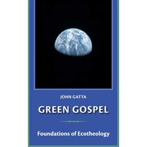 Church Publishing Inc Green Gospel : Foundations Of Environmental Theology Church Publishing Inc Green Gospel : Foundations Of Environmental Theology