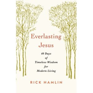 Church Publishing Inc Everlasting Jesus : 40 Days Of Timeless Wisdom For Modern Living Church Publishing Inc Everlasting Jesus : 40 Days Of Timeless Wisdom For Modern Living