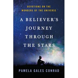 Church Publishing Inc Believer'S Journey Through The Stars : Devotions On The Wonders Of The Universe Church Publishing Inc Believer'S Journey Through The Stars : Devotions On The Wonders Of The Universe
