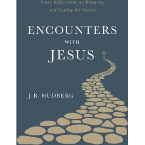 Discovery House Publishers,U.S. Encounters With Jesus : Forty Reflections On Knowing And Loving The Savior Discovery House Publishers,U.S. Encounters With Jesus : Forty Reflections On Knowing And Loving The Savior