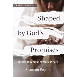 Discovery House Publishers,U.S. Shaped By God'S Promises : Lessons From Sarah On Fear And Faith Discovery House Publishers,U.S. Shaped By God'S Promises : Lessons From Sarah On Fear And Faith