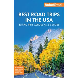 Random House USA Inc Fodor'S Road Trips In The Usa : The 52 Road Trips In America Random House USA Inc Fodor'S Road Trips In The Usa : The 52 Road Trips In America