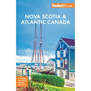Random House USA Inc Fodor'S Nova Scotia & Atlantic Canada : With Brunswick, Prince Edward Island, & foundland Random House USA Inc Fodor'S Nova Scotia & Atlantic Canada : With Brunswick, Prince Edward Island, & foundland
