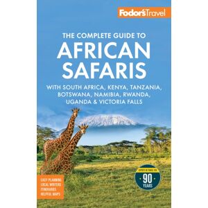 Random House USA Inc Fodor'S The Complete Guide To African Safaris : With South Africa, Kenya, Tanzania, Botswana, Namibia, Rwanda, Uganda, And Victoria Falls Random House USA Inc Fodor'S The Complete Guide To African Safaris : With South Africa, Kenya, Tanzania, Botswana, Namibia, Rwanda, Uganda, And Victoria Falls