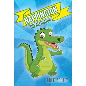 Palmetto Publishing Group Nappington The Alligator Palmetto Publishing Group Nappington The Alligator