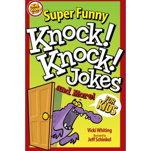 Fox Chapel Publishing Super Funny Knock-Knock Jokes And More For Kids Fox Chapel Publishing Super Funny Knock-Knock Jokes And More For Kids